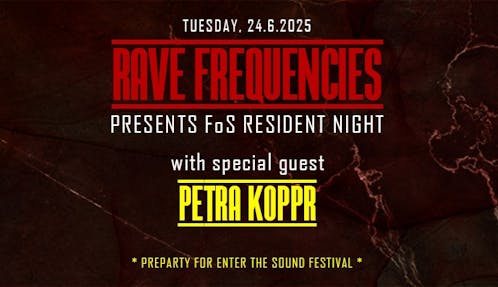 RAVE FREQUENCIES presents FoS resident night & ENTER THE SOUND festival pre-party